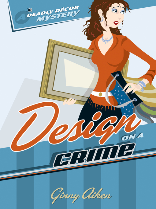 Title details for Design on a Crime by Ginny Aiken - Wait list